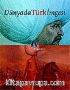 Dünyada Türk İmgesi