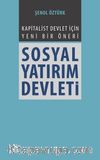 Sosyal Yatırım Devleti  & Kapitalist Devlet İçin Yani Bir Öneri