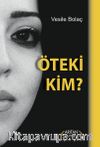 Öteki Kim ?