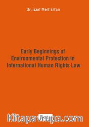 Early Beginnings of Environmental Protection in International Human Rights Law