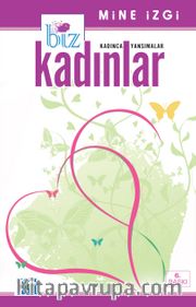 Biz Kadınlar (Kadınca Yansımalar)