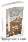 Osmanlı'nın Balkan Rüyası