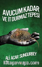 Avucum Kadar ve İt Durmaz Tepesi 