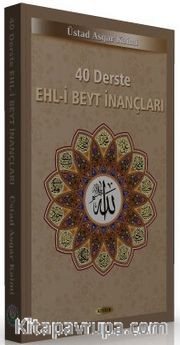 40 Derste Ehl-i Beyt İnançları