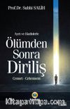 Ayet ve Hadislerle Ölümden Sonra Diriliş (Cennet-Cehennem)