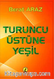 Turuncu Üstüne Yeşil