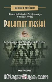 Palamut Mesihi <br /> Alamut Kalesi’nden Pensilvanya’ya Cemaatin İçyüzü