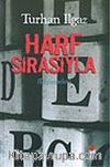 Harf Sırasıyla (Denemeler)