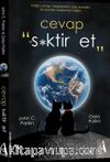 Cevap S*ktir Et