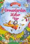 Ormanlardan Haber Var