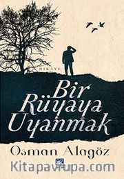 Bir Rüyaya Uyanmak