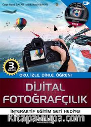 Dijital Fotoğrafçılık <br /> Oku, İzle, Dinle, Öğren