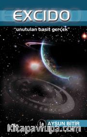 Excido <br /> Unutulan Basit Gerçek