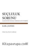 Suçluluk Sorunu & Almanya'nın Siyasal Sorumluluğu Üzerine