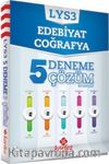 LYS 3 Edebiyat Coğrafya 5 Deneme Çözüm Kitapçığı