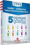 LYS 4 Tarih-Coğrafya Psikoloji-Sosyoloji-Mantık 5 Deneme Çözüm Kitapçığı