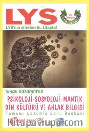 LYS Psikoloji-Sosyoloji-Mantık-Din Kültürü ve Ahlak Bilgisi Tamamı Çözümlü Soru Bankası