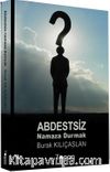 Abdestsiz Namaza Durmak