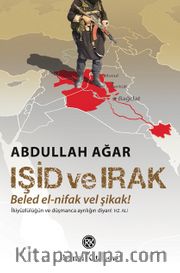 Işid ve Irak <br /> Beled el-nifak vel Şikak!
