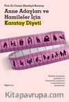 Anne Adayları ve Hamileler İçin Karatay Diyeti