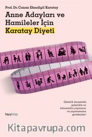 Anne Adayları ve Hamileler İçin Karatay Diyeti
