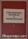 Türk Müziğinde Makamlar ve Taksim Notaları