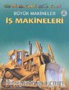 Büyük Makineler / İş Makineleri