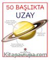 50 Başlıkta Uzay