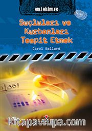 Suçluları ve Kurbanları Tespit Etmek / Adli Bilimleri