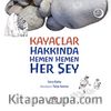 Kayaçlar Hakkında Hemen Hemen Her Şey