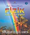 Fizik - Kuvvet ve Enerji / İlginç Bilimsel Bilgiler