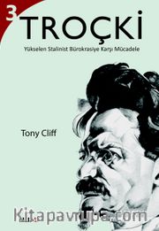 Troçki Cilt 3: Yükselen Stalinist Bürokrasiye Karşı Mücadele