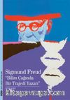 Sigmund Freud & Bilim Çağında Bir Trajedi Yazarı
