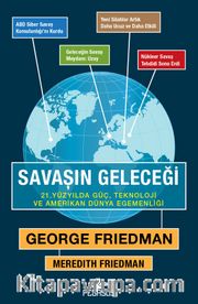 Savaşın Geleceği  <br /> 21. Yüzyılda Güç, Teknoloji ve Amerikan Dünya Egemenliği