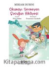 Okumayı Sevmeyen Çocuğun Hikayesi
