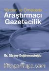 Yöntem ve Örneklerle Araştırmacı Gazeticilik