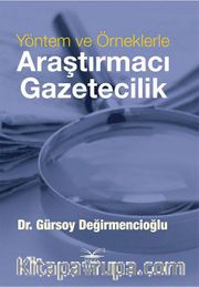 Yöntem ve Örneklerle Araştırmacı Gazeticilik