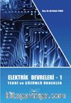 Elektrik Devreleri 1 & Teori ve Çözümlü Örnekler