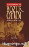 1915 Olaylarının Gerçek Yüzü Bozuk Oyun 1