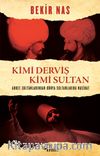 Kimi Derviş Kimi Sultan