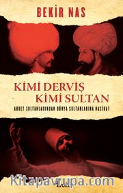 Kimi Derviş Kimi Sultan