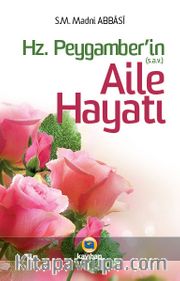 Hz. Peygamber (S.A.V.)'in Aile Hayatı