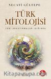 Türk Mitolojisi & Yeni Araştırmalar Işığında