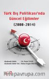 Türk Dış Politikas’ında Güncel Eğilimler (2000-2014)