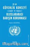 BM Güvenlik Konseyi ve Uluslararası Barışın Korunması