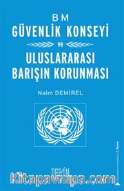 BM Güvenlik Konseyi ve Uluslararası Barışın Korunması