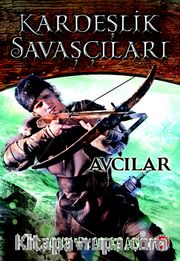 Kardeşlik Savaşçıları / Avcılar 3. Kitap