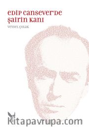 Edip Cansever’de Şairin Kanı