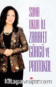 Suna Okur ile Zarafet Görgü ve Protokol