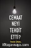 Cemaat Neyi Tehdit Etti?